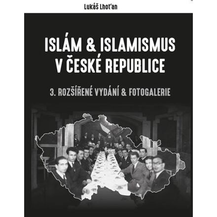 Islám &amp; islamismus v České republice - Lukáš Lhoťan