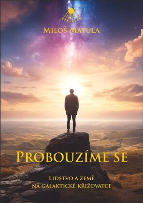 Probouzíme se - Lidstvo a Země na galaktické křižovatce