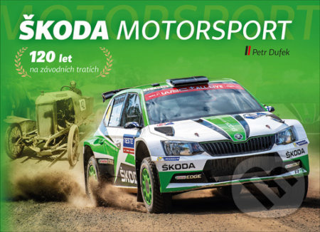 Škoda Motorsport – 120 let na závodních tratích - Petr Dufek