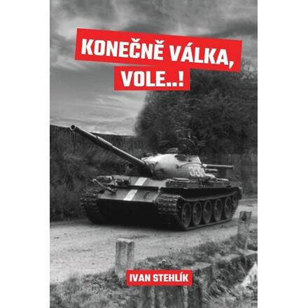 Konečně válka, vole…!