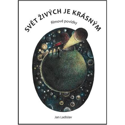 Svět živých je krásným - Jan Ladislav