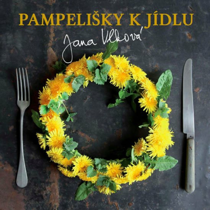 Pampelišky k jídlu - Jana Vlková - kniha z kategorie Kuchařky