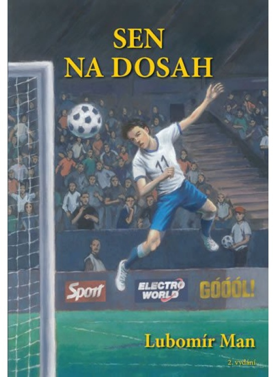 Sen na dosah - Výjimečný příběh chlapce trpícího za fair play - Lubomír Man