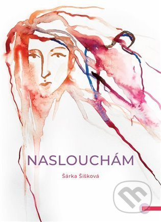 Naslouchám - Šárka Šišková