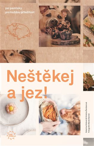Neštěkej a jez! - O chlup lepší kuchařka Food Studio s.r.o.