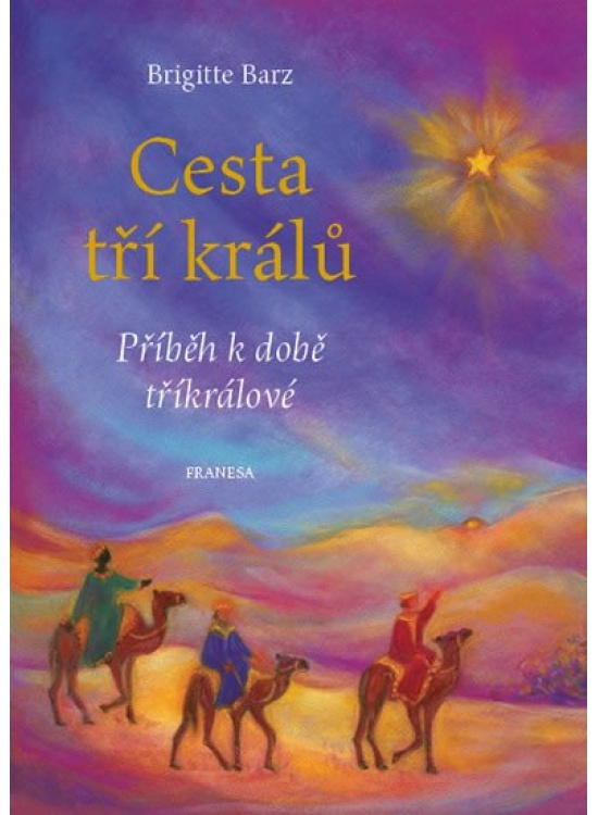 Cesta tří králů - Brigitte Barz