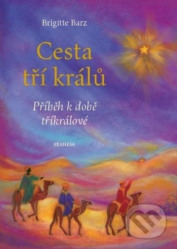 Cesta tří králů - Brigitte Barz