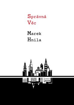 Správná věc - Marek Hnila
