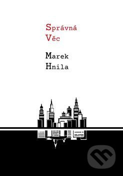 Správná věc - Marek Hnila