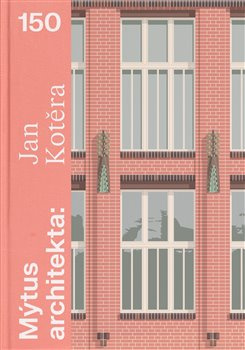 Mýtus architekta - Jan Kotěra 150 - Ladislav Zikmund-Lender
