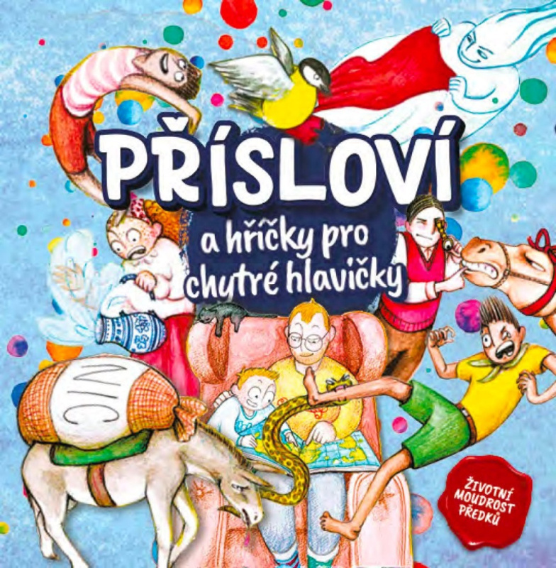 Přísloví a hříčky pro chytré hlavičky - Jana Martincová