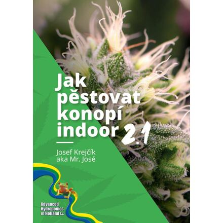 Jak pěstovat konopí indoor 2.1 - Mr. José
