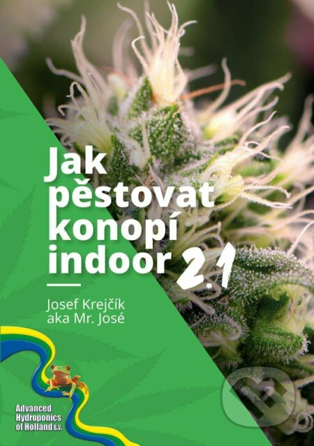 Jak pěstovat konopí indoor 2.1 - Mr. José