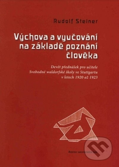 Výchova a vyučování na základě poznání člověka - Rudolf Steiner - kniha z kategorie Pedagogika