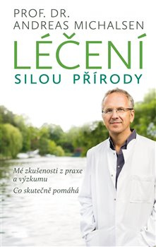 Léčení silou přírody - Andreas Michalsen