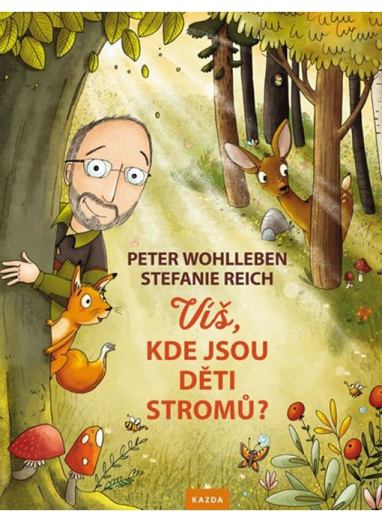 Víš, kde jsou děti stromů? - Peter Wohlleben