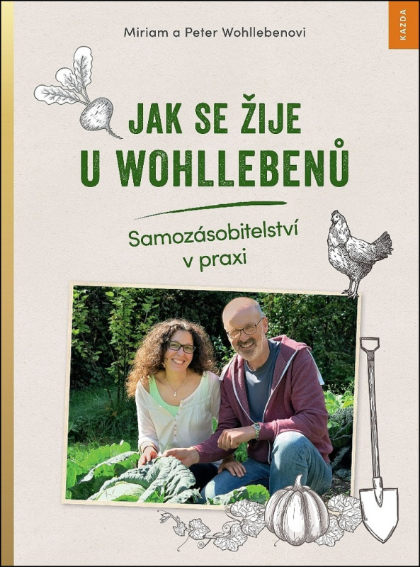 Jak se žije u Wohllebenů - Miriam Wohlleben, Peter Wohlleben