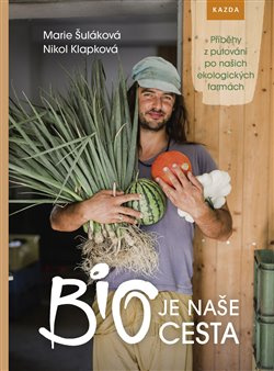 BIO je naše cesta - Marie Šuláková, Nikol Klapková