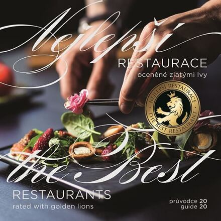 Nejlepší restaurace oceněné zlatými lvy, průvodce 2020 / The Best Restaurant Rated with Golden Lions, guide 2020 - kol.
