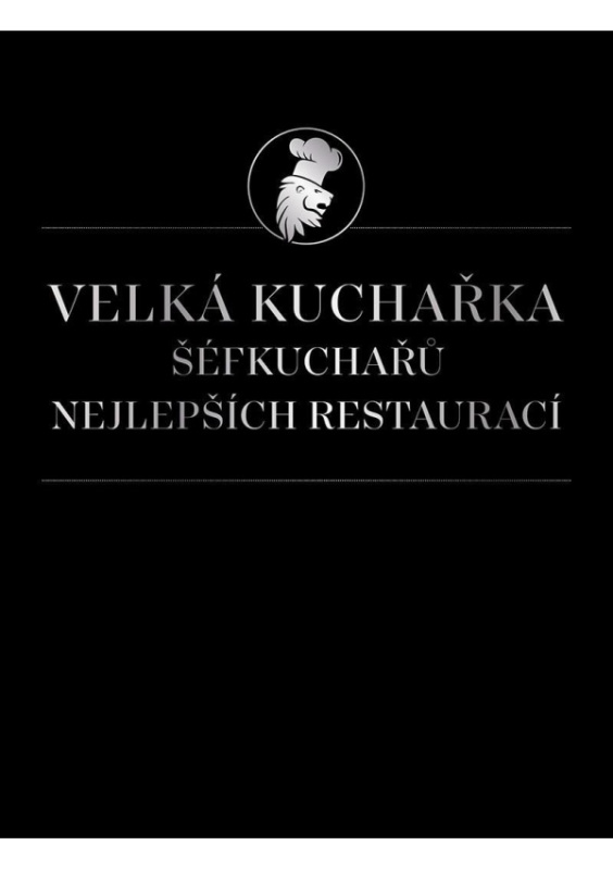 Velká kuchařka šéfkuchařů nejlepších restaurací - kol.