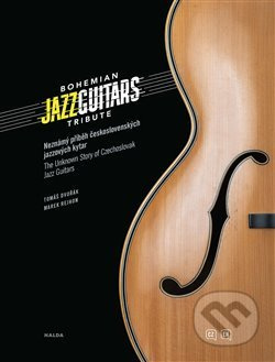 Bohemian Jazz Guitars Tribute: Neznámý příběh československých jazzových kytar - Tomáš Dvořák, Marek Rejhon