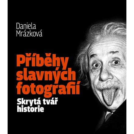 Příběhy slavných fotografií - Daniela Mrázková