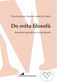 Do světa filosofů (Metodické materiály pro výuku filosofie) - kniha z kategorie Filozofie