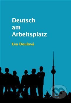Deutsch am Arbeitsplatz - Eva Doulová