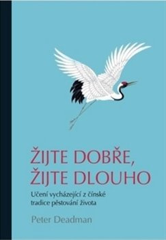 Žijte dobře, žijte dlouho - Peter Deadman
