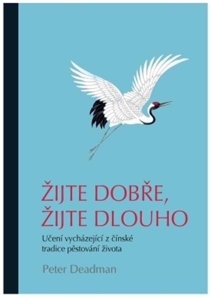 Žijte dobře, žijte dlouho - Peter Deadman