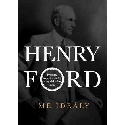 Mé ideály - Henry Ford