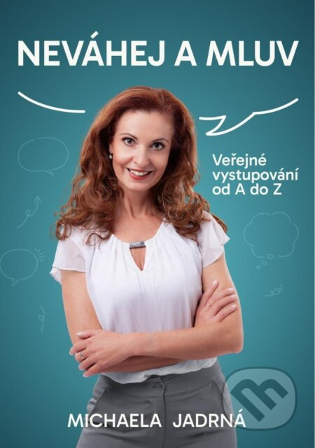 Neváhej a mluv - Michaela Jadrná