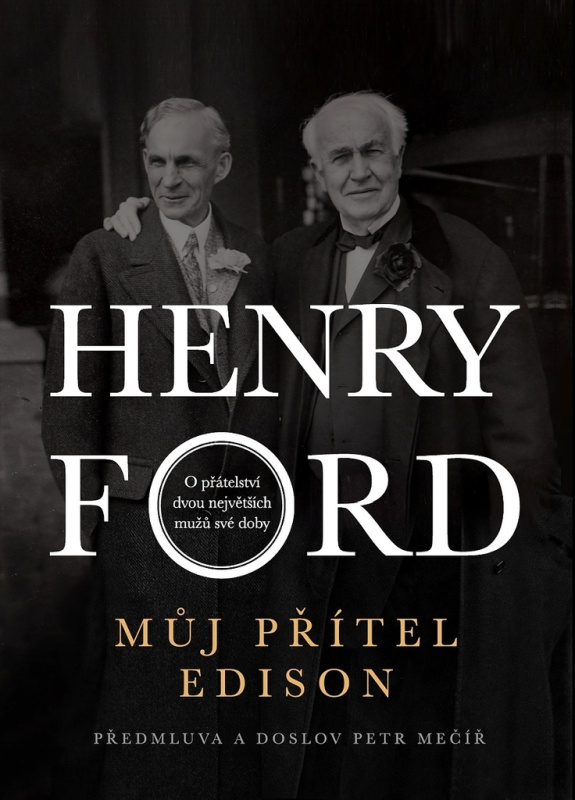 Můj přítel Edison - Henry Ford