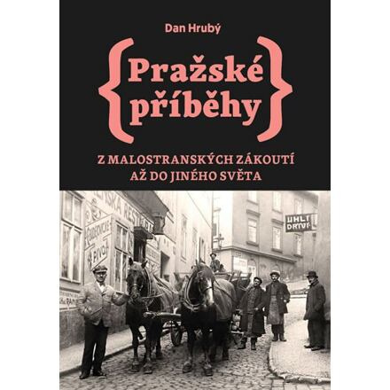 Pražské příběhy 3 - Dan Hrubý