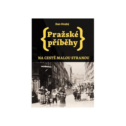 Pražské příběhy 1 - Dan Hrubý