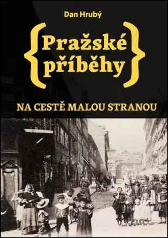 Pražské příběhy 1 - Dan Hrubý