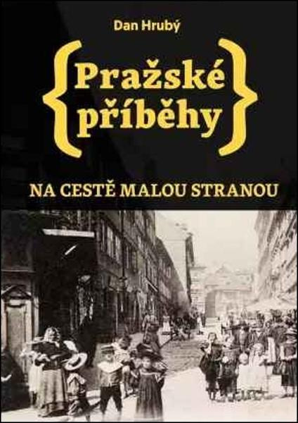 Pražské příběhy 1 - Dan Hrubý
