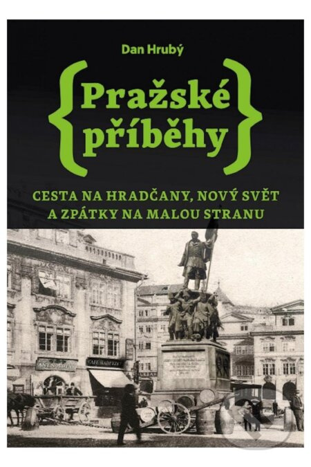 Pražské příběhy 2 - Dan Hrubý