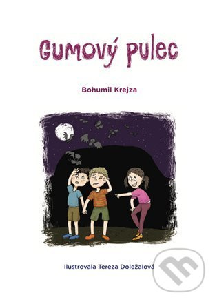 Gumový pulec - Bohumil Krejza