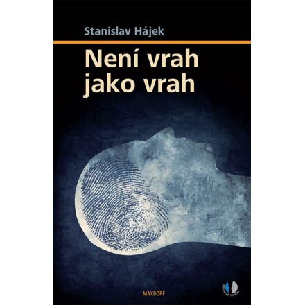 Není vrah jako vrah - Stanislav Hájek