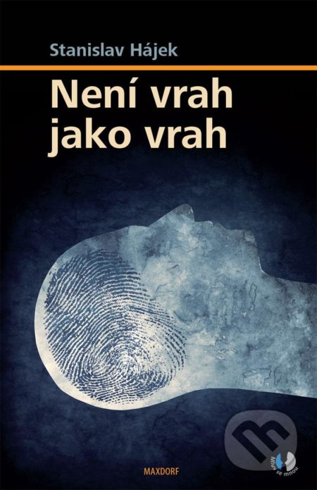 Není vrah jako vrah - Stanislav Hájek