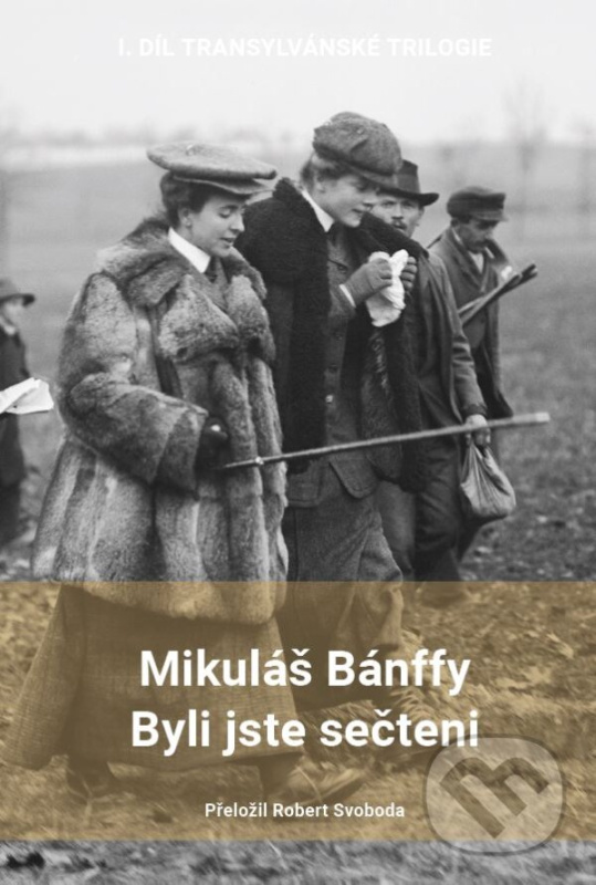 Byli jste sečteni - Miklós Bánffy