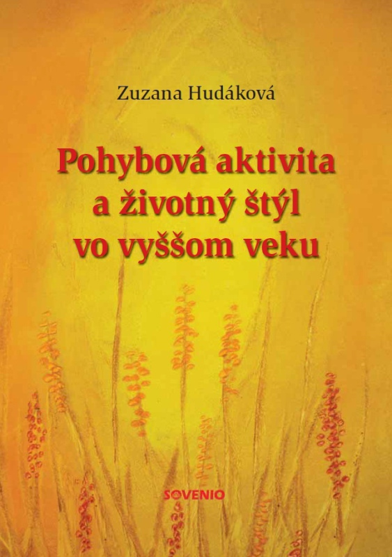 Pohybová aktivita a životný štýl vo vyššom veku - Zuzana Hudáková - kniha z kategorie Psychologie