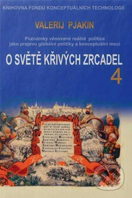 O světě křivých zrcadel 4 - Valerij Viktorovič Pjakin - kniha z kategorie Novověk