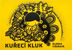 Kuřecí kluk - Blanka Fišerová