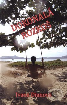 Dokonalá rozkoš - Ivana Dianová