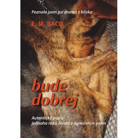 Bude dobrej... - E.M. Baco