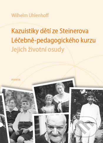 Kazuistiky dětí ze Steinerova Léčebně-pedagogického kurzu - Wilhelm Uhlenhoff
