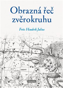 Obrazná řeč zvěrokruhu - Frits Hendrik Julius