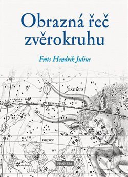 Obrazná řeč zvěrokruhu - Frits Hendrik Julius